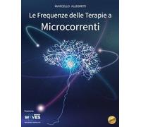 Le Frequenze delle Terapie a Microcorrenti: Rev.1