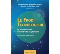 Le frodi tecnologiche. Le nuove frontiere del contrasto al cybercrime