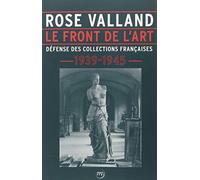 Le front de l'art: Défense des collections françaises, 1939-1945
