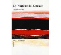 Le frontiere del Caucaso