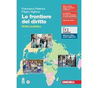 Le frontiere del diritto. Diritto pubblico. Per le Scuole superiori. Con espansione online