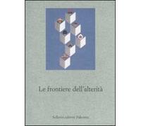 Le frontiere dell'alterità