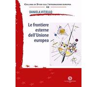 Le frontiere esterne dell'Unione europea - Vitiello Daniela