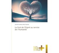 Le fruit de l’Esprit au service de l’humanité