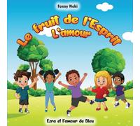 Le fruit de l'Esprit L'AMOUR: Ezra et l'amour de Dieu
