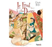 Le fruit le plus doux: Partie 2