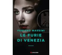 LE FURIE DI VENEZIA - MASSIMI FABIANO - Longanesi