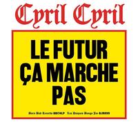 Cyril Cyril Le Futur Ça Marche Pas (CD) Album