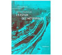 Le futur des métropoles: Temps et infrastructure