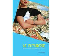 Le futurose. Giovani donne che progettano il futuro - [Osiride]