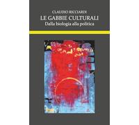 Le gabbie culturali: Dalla biologia alla politica