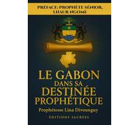 LE GABON DANS SA DESTINÉE Par la