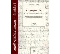 Le gagliarde. Dal libro d'intavolatura di liuto (Gal. 6)