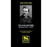 Le gai savoir: Aphorismes choisis, Vol. I