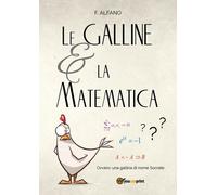 Le galline e la matematica di F. Alfano, 2018, Youcanprint