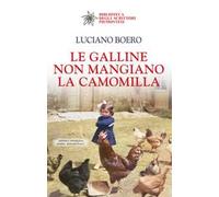 Le galline non mangiano la camomilla