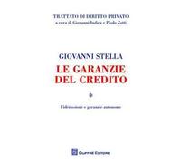 Le garanzie del credito. Vol. 1: Fideiussione e garanzie autonome.