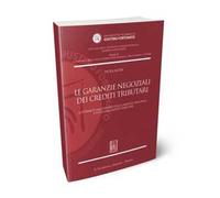Le garanzie negoziali dei crediti tributari. Contributo allo studio delle garanzie personali a tutela dei crediti tributari