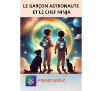 Le Garçon Astronaute et le Chef Ninja: Une épopée intergalactique à travers les conflits et les changements climatiques