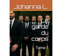 Le garde du corps: Tome 1