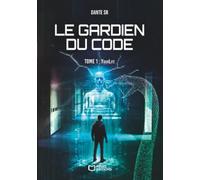 Le Gardien du Code - Tome 1 : YourLife