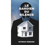 LE GARDIEN DU SILENCE