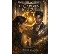 Le Gardien Masqué: Feu sauvage, serments brisés et dîmes anciennes