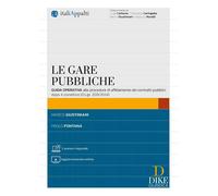 Le gare pubbliche. Guida operativa alle procedure di affidamento dei contratti pubblici dopo il correttivo (D.Lgs. 209/2024). Con aggiornamenti on line