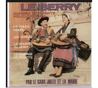 le gars jules et la marie - {Autograph} Le Berry Danses Et Chants Folkloriques - La Polka Piquée, Les Gorets, La Bourrée Du Berry, La Mariage De Rosette (Signed) EP