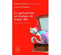 Le gattastiche avventure di Gatto Mo. Ritratti di gatti da non credere
