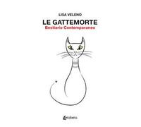 Le gattemorte. Bestiario contemporaneo