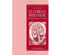 Le gemelle dizigotiche. Introduzione alla conoscenza sociologica [Jan 01, 2008]
