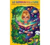 Le Gemmavventure: Gemma e la squadra degli improbabili