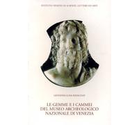 Le gemme e i cammei del Museo Archeologico Nazionale di Venezia