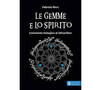 Le gemme e lo Spirito: Commento teologico al Silmarillion