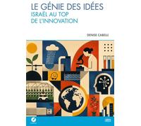 Le génie des idées: Israël au top de l'innovation