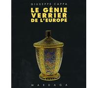 Le Genie Verrier De L'Europe. Temoignages De L'Historicisme A La Modernite (1840-1998), 2eme Edition