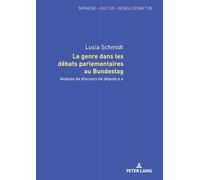 Lucia Schmidt Le genre dans les débats parlementaires au Bund (Copertina rigida)