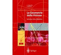 Le Geometrie della Visione. Scienza, Arte, Didattica