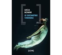 Le geometrie variabili [Paperback] [May 09, 2025] Bonini, Luca