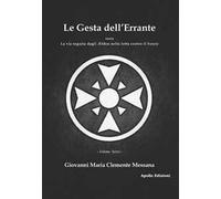 Le gesta dell'errante ossia la via seguita dagli Elden nella lotta contro il Fenrir. Vol. 3
