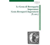 Le gesta di Berengario imperatore. «Gesta Berengarii Imperatoris» (X sec.)