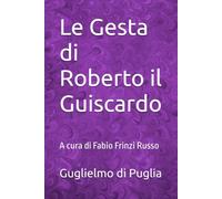 Le Gesta di Roberto il Guiscardo