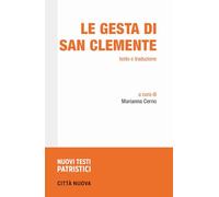 Le gesta di San Clemente. Testo e traduzione