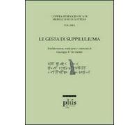 Le «Gesta di Suppiluliuma». L'opera storiografica di Mursili II re di Äatusa. Vol. 1