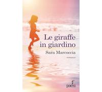 Le giraffe in giardino. Ediz. illustrata