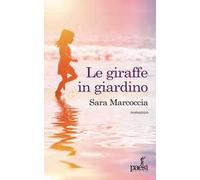 Le giraffe in giardino. Ediz. illustrata