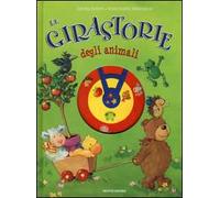 Le girastorie degli animali. Ediz. illustrata