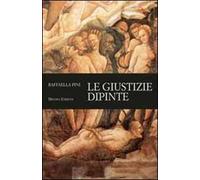Le giustizie dipinte. Ediz. illustrata