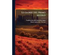 Le glorie del primo secolo